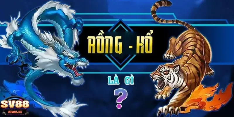 Bài Rồng Hổ Sv88 – Trải Nghiệm Game Online Đẳng Cấp, Thú Vị 1 bài Rồng Hổ SV88
