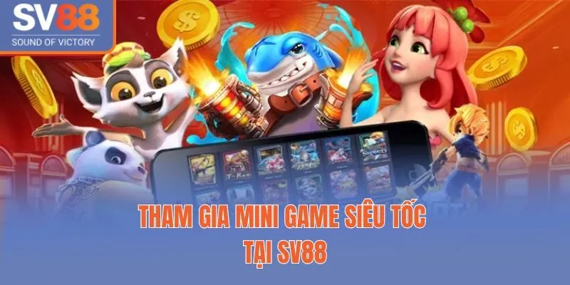 sv88 13 Tham gia mini game siêu tốc tại Sv88